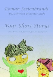 Four Short Storys - Das schwarz Blutroter Liebe