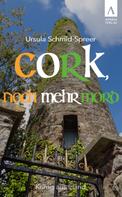Ursula Schmid-Spreer: Cork, noch mehr Mord 