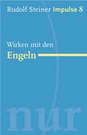 Rudolf Steiner: Wirken mit den Engeln ★★★★★