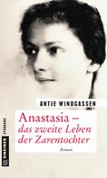 Antje Windgassen: Anastasia - das zweite Leben der Zarentochter ★★★★