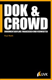DOK & CROWD - Dokumentarfilme finanzieren und verwerten