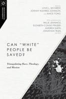 Amos Yong: Can "White" People Be Saved? 