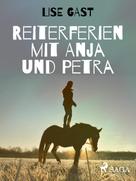 Lise Gast: Reiterferien mit Anja und Petra ★★★