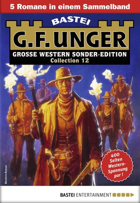 G. F. Unger Sonder-Edition Collection 12 - Western-Sammelband