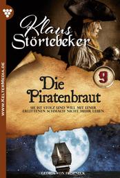 Die Piratenbraut - Klaus Störtebeker 9 – Abenteuerroman