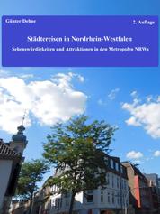 Städtereisen in Nordrhein-Westfalen - Sehenswürdigkeiten und Attraktionen in den Metropolen NRWs