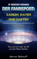 Werner Balhauff: Zahlen, Daten und Fakten des SV Werder Bremen 