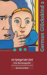 German Glückskind 2 - Im Spiegel der Zeit
