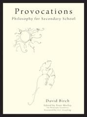 The Philosophy Foundation Provocations - Philosophy for Secondary School