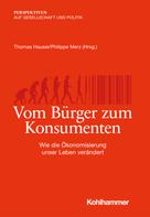 Thomas Hauser: Vom Bürger zum Konsumenten 