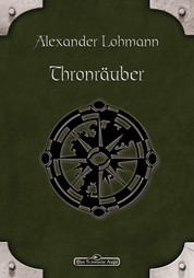 DSA 83: Thronräuber - Das Schwarze Auge Roman Nr. 83