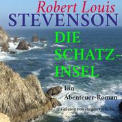 Robert Louis Stevenson: Die Schatzinsel - Ein Abenteuer-Roman – ungekürzt gelesen.