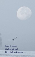 David G. Lanoue: Voller Mond 