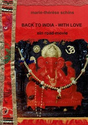 Back to India - with love - Ein Road-Movie