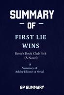 GP SUMMARY: Summary of First Lie Wins by Ashley Elston 