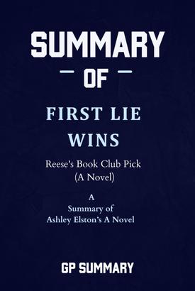 Summary of First Lie Wins by Ashley Elston
