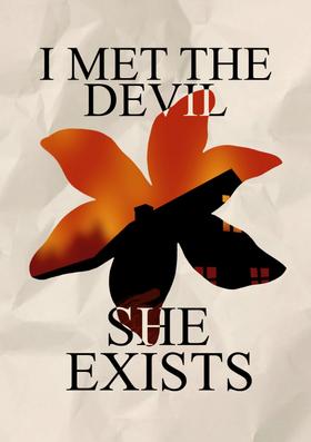 I met the devil - she exists