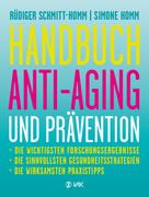 Rüdiger Schmitt-Homm: Handbuch Anti-Aging und Prävention 