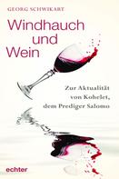 Georg Schwikart: Windhauch und Wein 