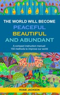 Rosie Jackson: The World will become Peaceful, Beautiful and Abundant 
