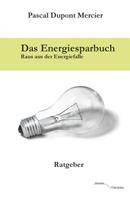 Pascal Dupont Mercier: Das Energiesparbuch 