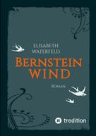 Elisabeth Waterfeld: Bernsteinwind 