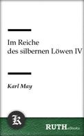 Karl May: Im Reiche des silbernen Löwen IV 