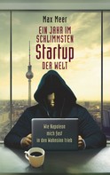 Max Meer: Ein Jahr im schlimmsten Startup der Welt ★★★★