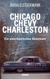 Chicago-Chevy-Charleston - Ein amerikanisches Abenteuer