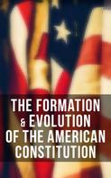 James Madison: The Formation & Evolution of the American Constitution 