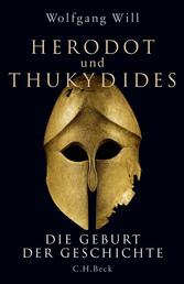 Herodot und Thukydides - Die Geburt der Geschichte