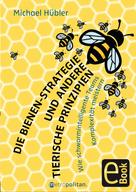 Michael Hübler: Die Bienen-Strategie und andere tierische Prinzipien 