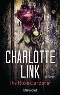 Charlotte Link: The Rose Gardener ★★★★★