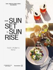 From sunset to sunrise - Food, Drinks & Music