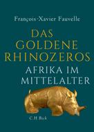 François-Xavier Fauvelle: Das goldene Rhinozeros ★★★