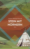 Liselotte Welskopf-Henrich: Stein mit Hörnern ★★★★★