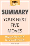 Sophia Reads: Summary Of Patrick Bet-David’s Your Next Five Moves 