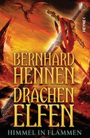 Bernhard Hennen: Drachenelfen - Himmel in Flammen ★★★★★