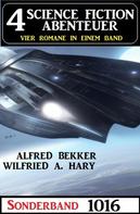 Alfred Bekker: 4 Science Fiction Abenteuer Sonderband 1016 