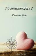 Kaiden Emerald: Destination Love 1: Break the Rules ★★★★★