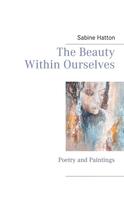 Sabine Hatton: The Beauty Within Ourselves 