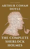 Arthur Conan Doyle: The Complete Sherlock Holmes 