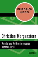 Friedrich Hiebel: Christian Morgenstern 