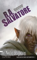 R.A. Salvatore: Das Buch der Gefährten 1 - Die Nacht des Jägers ★★★★