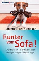 Dr. Friedrich Hainbuch: Runter vom Sofa! 