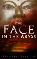 Abraham Merritt: The Face in the Abyss 