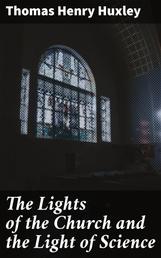 The Lights of the Church and the Light of Science - Essay #6 from "Science and Hebrew Tradition"