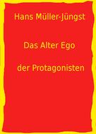 Hans Müller-Jüngst: Das Alter Ego der Protagonisten 