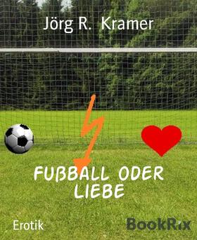 Fußball oder Liebe
