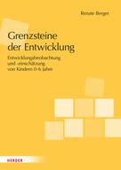 Renate Berger: Grenzsteine der Entwicklung. Manual 